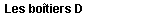 Les bo&icirc;tiers D (4/3)